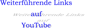Weiterfhrende Links auf YouTube